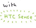 With HTC Sense